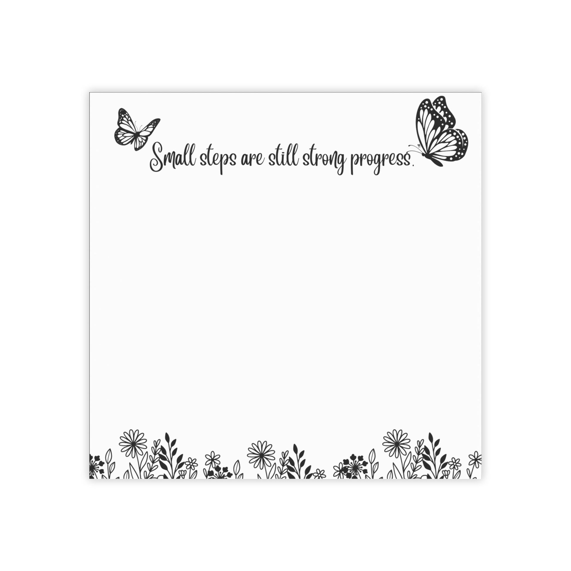Small Steps Are Still Strong Progress – Motivational Sticky Note Pad | Black & White Floral Note Pad with Butterfly Design | Minimalist Desk Accessory Printify